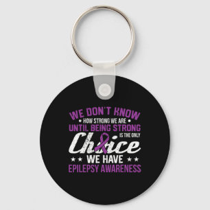 Chaveiro Quão Fortes Somos Apenas A Consciência Da Epilepsi