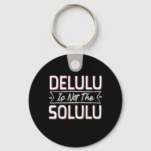 Chaveiro Que Seu Deluluu Venha Trululuu