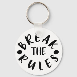 Chaveiro Quebre as regras // Citação divertida Inspiraciona