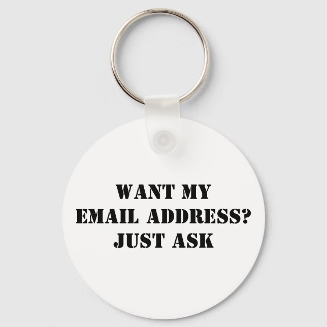 Chaveiro Quer meu endereço de e-mail? Apenas Pergunte (Frente)