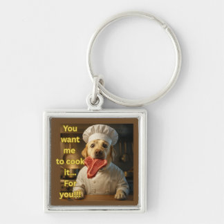 Chaveiro “Quer que eu o cozinhe?” Design engraçado de cão c