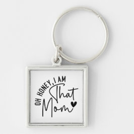 Chaveiro Querida, sou a mãe | Engraçado Mãe