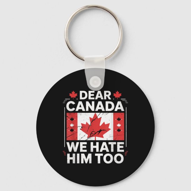 Chaveiro Querido Canadá, Nós O Odiamos Também (Frente)