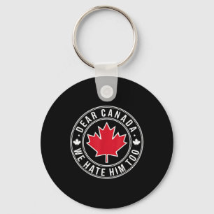 Chaveiro Querido Canadá, Nós O Odiamos Também