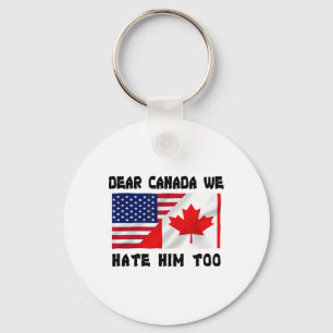 Chaveiro Querido Canadá Nós Também O Odiamos Anti Trump Eng