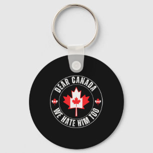 Chaveiro Querido Canadá Nós Também O Odiamos Para Protesto