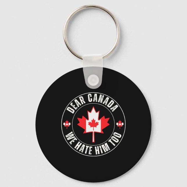 Chaveiro Querido Canadá Nós Também O Odiamos Para Protesto  (Frente)