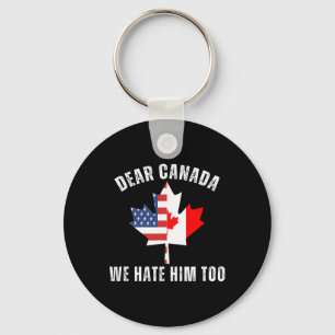 Chaveiro Querido Canadá Nós Também O Odiamos Pro Política C