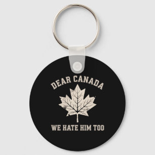 Chaveiro Querido Canadá Nós Também O Odiamos Protesto Polít