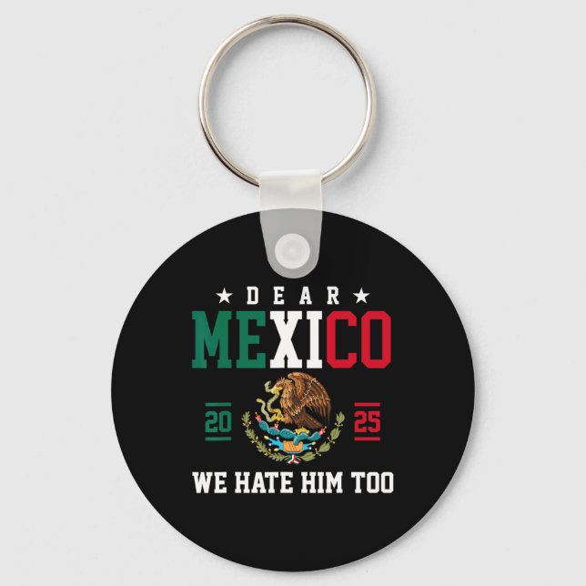 Chaveiro Querido México, Nós O Odiamos Muito Engraçado, A T (Frente)