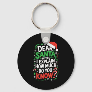 Chaveiro Querido Papai Noel Antes de Eu Explicar Quanto Voc