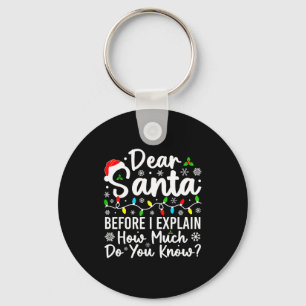 Chaveiro Querido Papai Noel Antes de Eu Explicar Quanto Voc