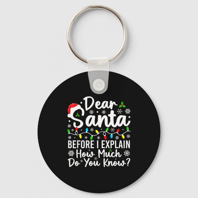 Chaveiro Querido Papai Noel Antes de Eu Explicar Quanto Voc (Frente)