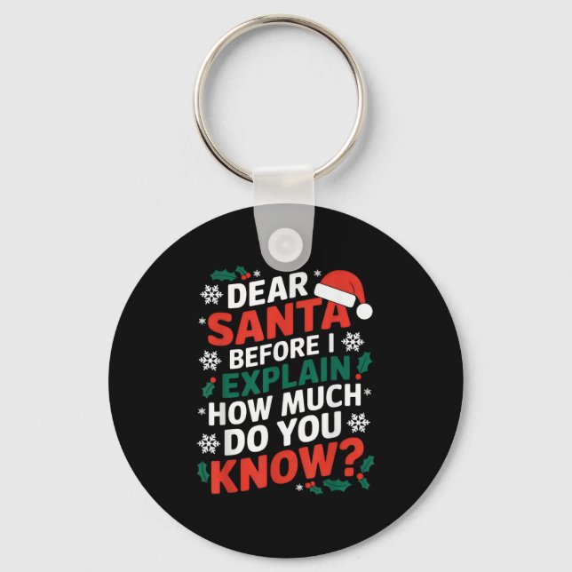 Chaveiro Querido Papai Noel Antes de Eu Explicar Quanto Voc (Frente)