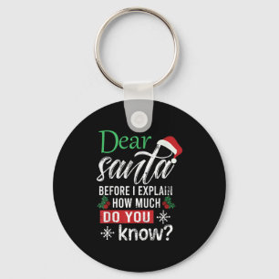 Chaveiro Querido Papai Noel Antes de Eu Explicar Quanto Voc