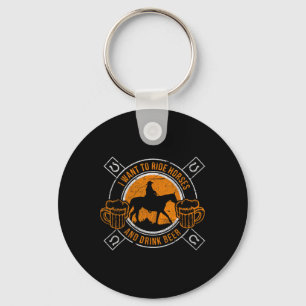 Chaveiro Quero Andar Com Cavalos & Beber Beer Horseback