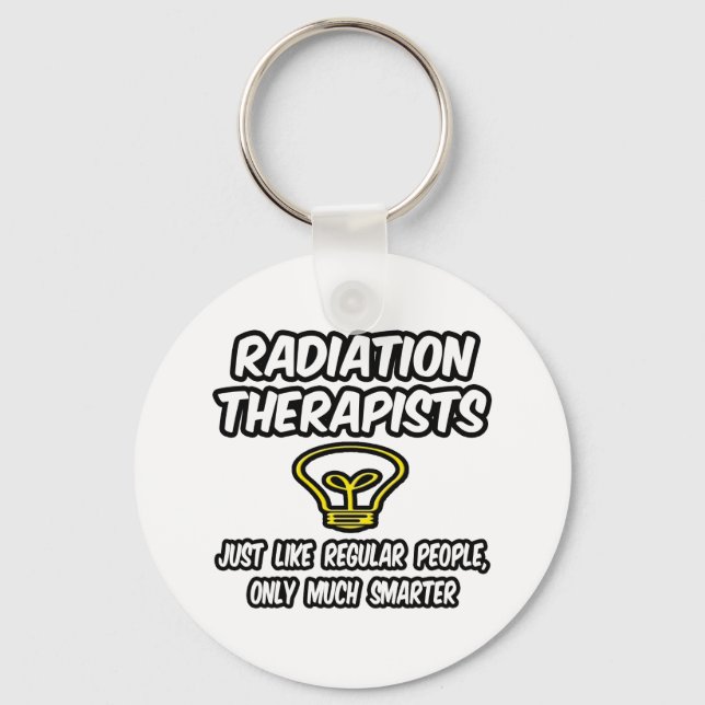 Chaveiro Radiation Therapists..Regular People, Only Smarter (Frente)