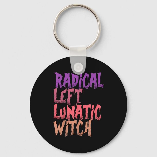 Chaveiro Radical Left Lunatic Witch Funny Halloween Feminis (Frente)