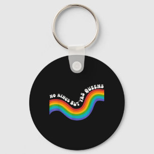 Chaveiro Rainbow Divertidos Reis Mas Yas Rainhas Sarcástica