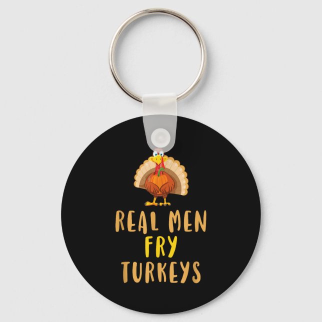 Chaveiro Real Men Fry Turkeys Thanksgiving Funny Christmas  (Frente)