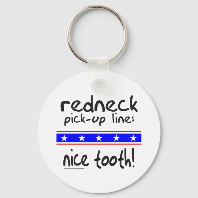 CHAVEIRO REDNECK PICK-UP LINE NICE TOOTH T-SHIRTS (Frente)