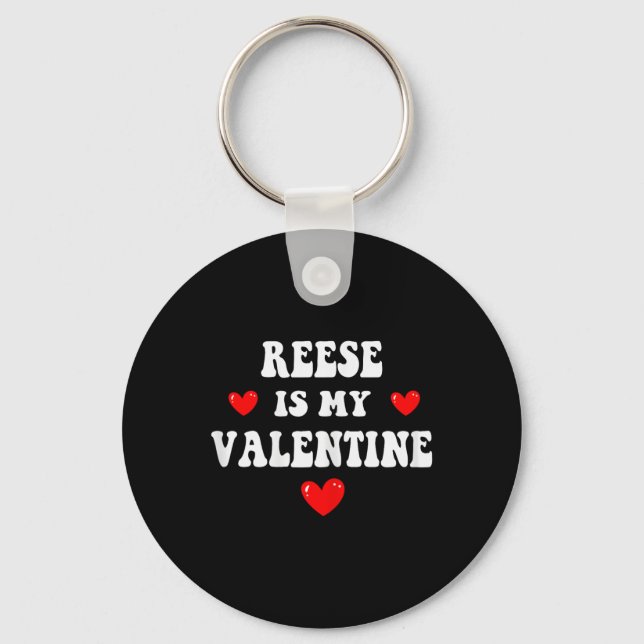 Chaveiro Reese Is My Valentine Personalized Custom Reese  (Frente)