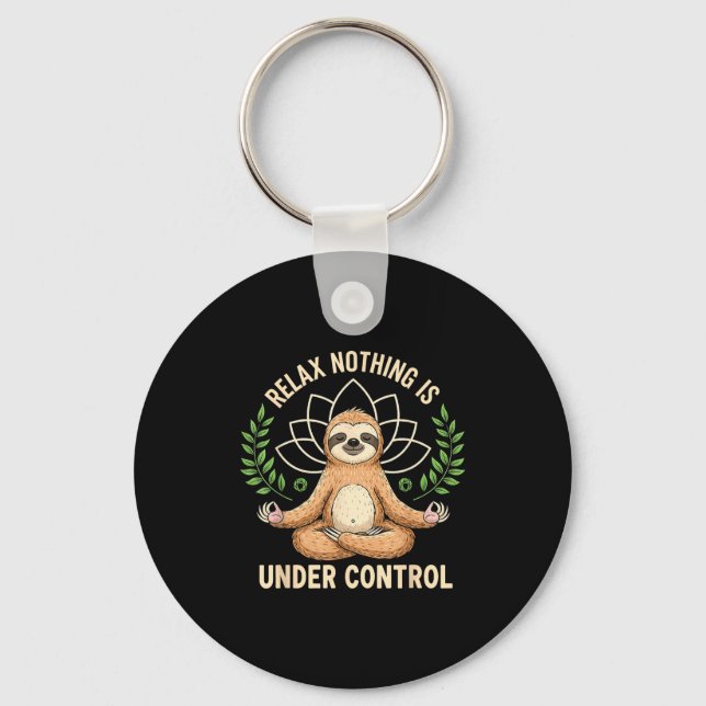 Chaveiro Relax Nothing Is Under Control Funny Quote Sloth Y (Frente)