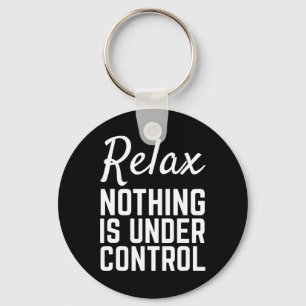 Chaveiro Relaxe Nada Está Sob Controle Divertido Ioga Medit
