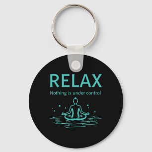 Chaveiro Relaxe Nada Está Sob Controle Yoga Mindfulness