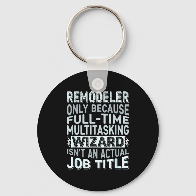 Chaveiro Remodeler By Detuli Men's Humor - Wizard Job Title (Frente)
