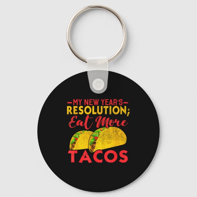 Chaveiro Resolution Eat More Tacos Funny New Year Holiday  (Frente)