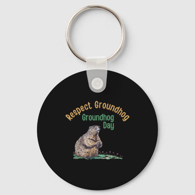 Chaveiro Respeite a Camisa Groundhog _ Dia Engraçado (Frente)