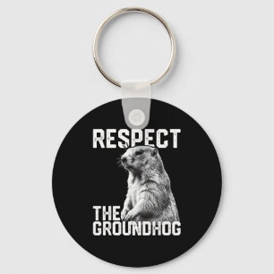 Chaveiro Respeite O Groundhog Engraçado Dia Do Groundhog An