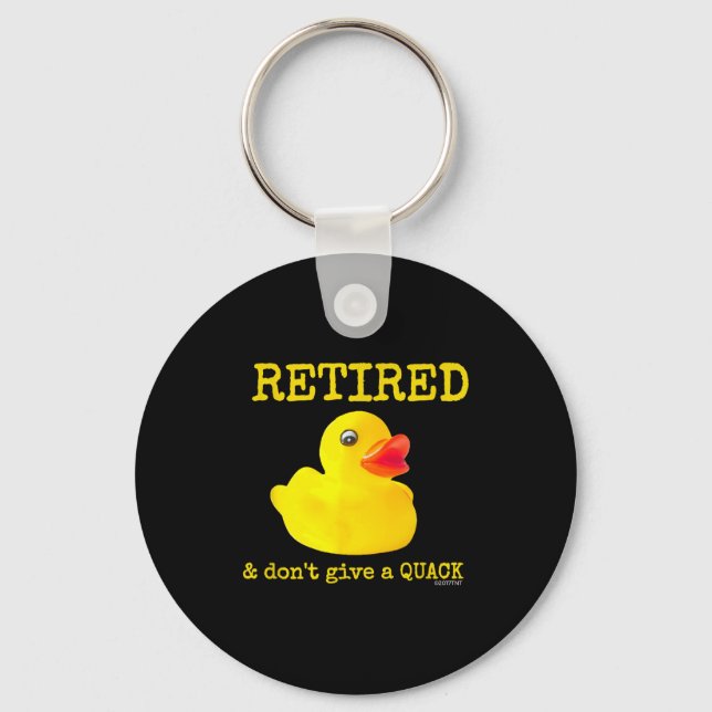 Chaveiro Retirement Funny Retired I Don't Give A Quack Rubb (Frente)