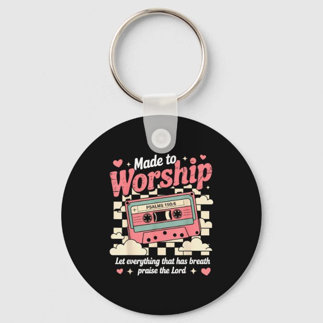 Chaveiro Retro Cette Made To Worship Psalms 150_6 Christian (Frente)