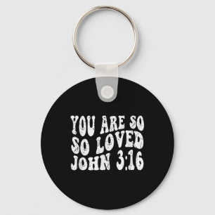 Chaveiro Retro Groovy Faith John 3 16 Você É Tão Amado C