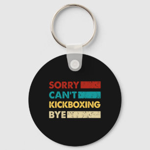 Chaveiro Retro Kickboxing Desculpe Não Posso Kickboxing Tch