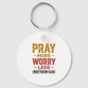 Chaveiro Reze Mais Preocupe Menos Camisa Matthew 6_34 Desig