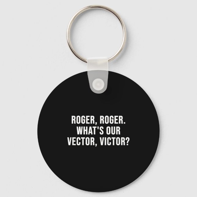 Chaveiro Roger, Roger. What's Our Vector, Victor_  (Frente)