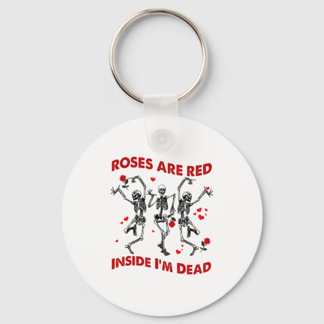 Chaveiro Roses Are Red Inside Im Dead Skeleton Valentines  (Frente)