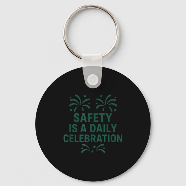 Chaveiro Safety Is A Daily Celebration _ New Year Motivatio (Frente)
