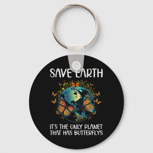 Chaveiro Salvar a Terra É O Único Planeta Que Tem Butterfli