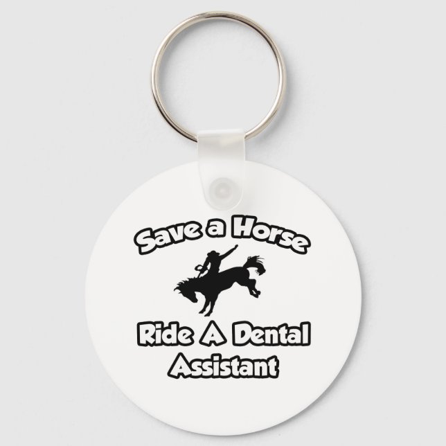 Chaveiro Salve um Cavalo, ande um Assistente Dental (Frente)