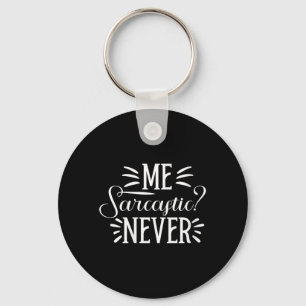 Chaveiro Sarcasmo Feminino - Humor Adulto Engraçado - Sarca
