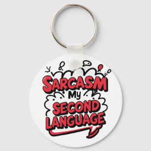 Chaveiro Sarcasmo Minha Segunda Língua Funny Pop Art