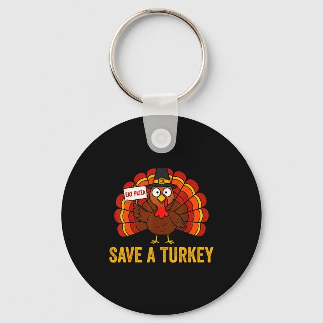 Chaveiro Save A Turkey Eat Zza Funny Thanksgiving Men Women (Frente)