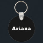 Chaveiro Schlüsselanhänger mit Namen Ariana<br><div class="desc">Schlüsselanhänger mit Namen Ariana</div>