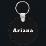 Chaveiro Schlüsselanhänger mit Namen Ariana<br><div class="desc">Schlüsselanhänger mit Namen Ariana</div>