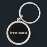 Chaveiro Schlüsselanhänger schwarz weiss mit Deinem Namen<br><div class="desc">Schlüsselanhänger schwarz weiss mit Deinem Namen</div>