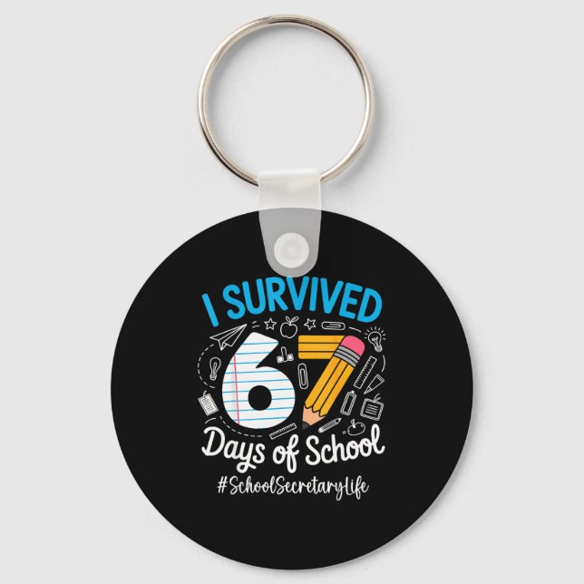 Chaveiro School Secretary Survived 67 Days Of School Humor  (Frente)